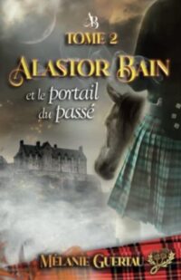 Alastor Bain et le Portail du passé
